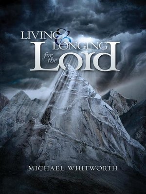 cover image of Living & Longing for the Lord